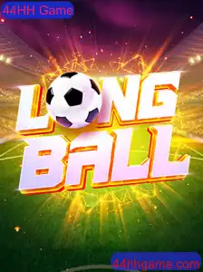 LongBall: A Nova Sensação do 44HH Game